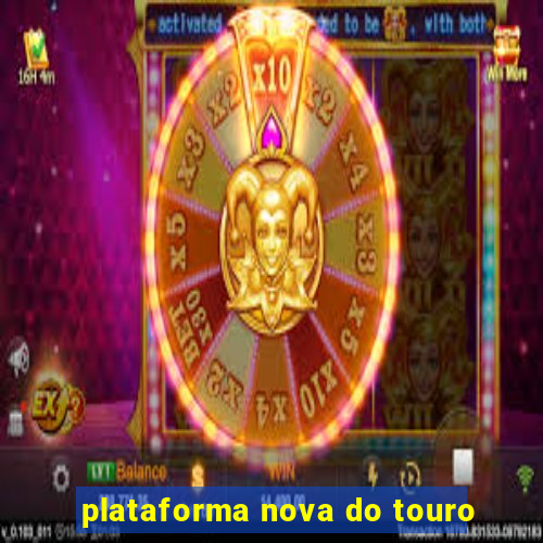 plataforma nova do touro